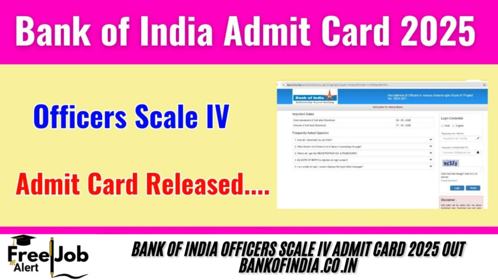 Bank of India Officers Scale IV Admit Card 2025 OUT bankofindia.co.in