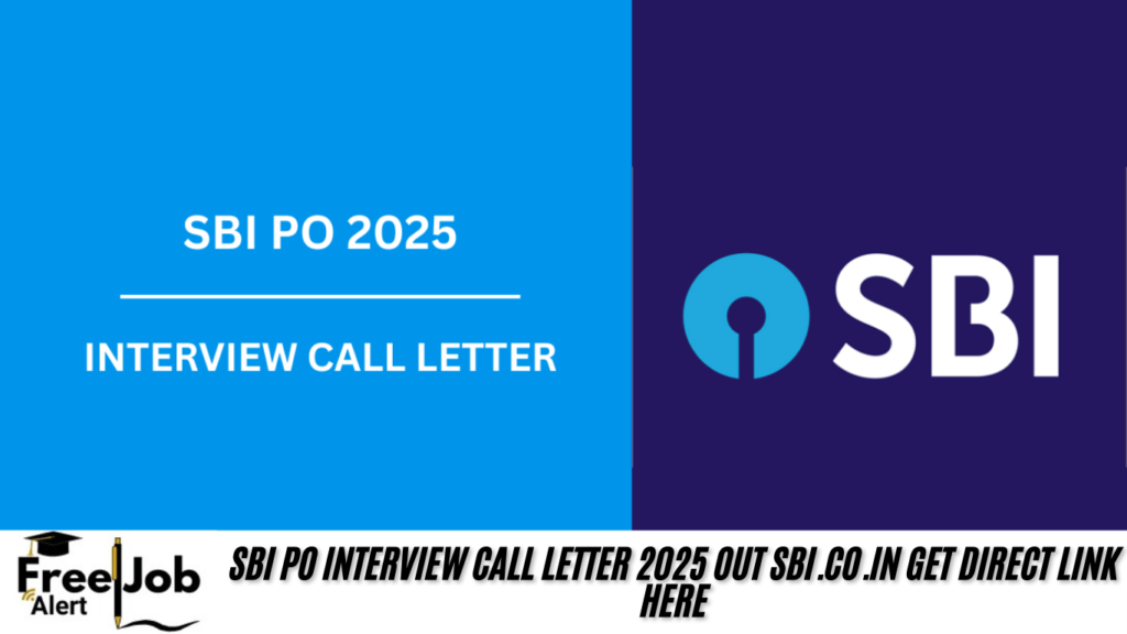 SBI PO Interview Call Letter 2025 Out sbi.co.in Get Direct Link Here