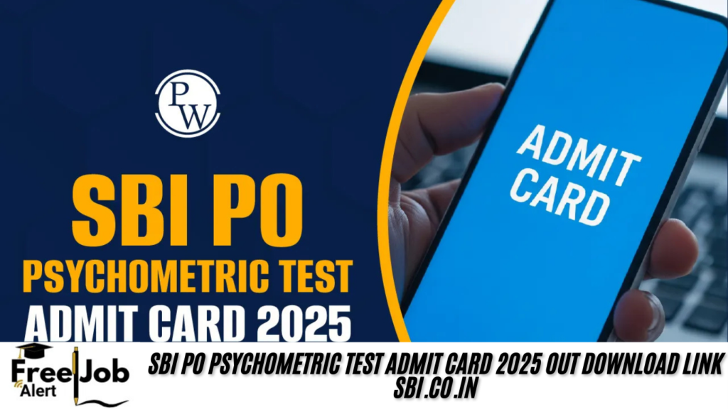 SBI PO Psychometric Test Admit Card 2025 OUT Download Link sbi.co.in