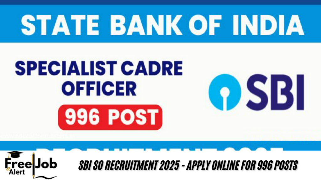 SBI SO Recruitment 2025 - Apply Online for 996 Posts