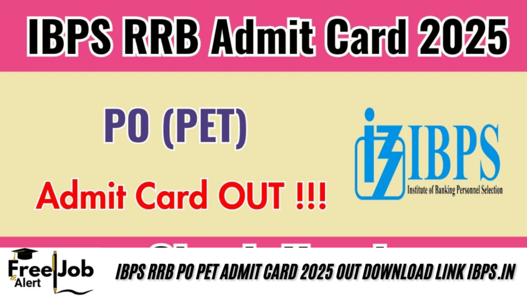 IBPS RRB PO PET Admit Card 2025 OUT Download Link ibps.in
