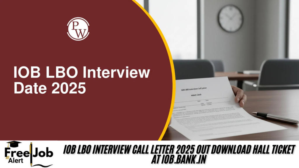 IOB LBO Interview Call Letter 2025 OUT Download Hall Ticket at iob.bank.in